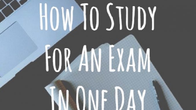how to study for exams in one day